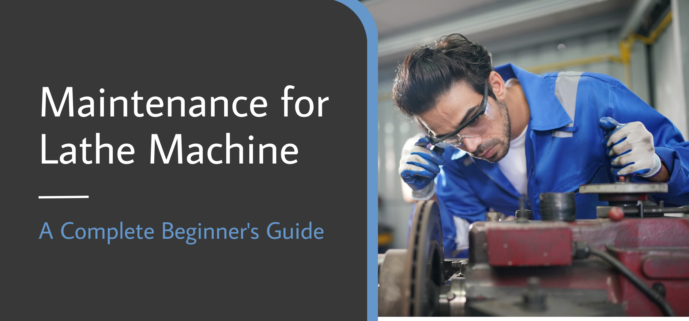 Maintenance For Lathe Machine A Complete Beginner s Guide