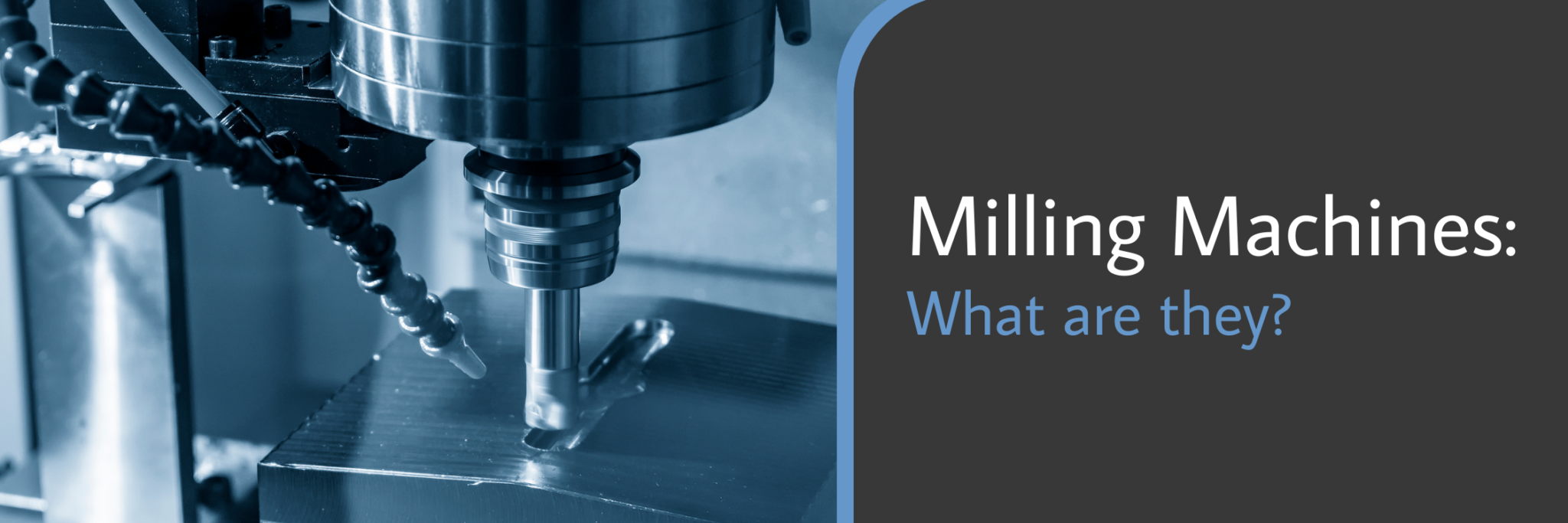 What Are the Different Types of Milling Machines