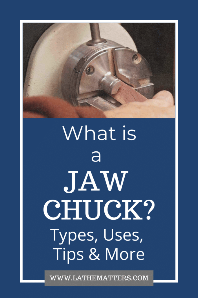 hands tightening pen blank in a lathe jaw chuck with 'what is a jaw chuck? types uses tips and more' text